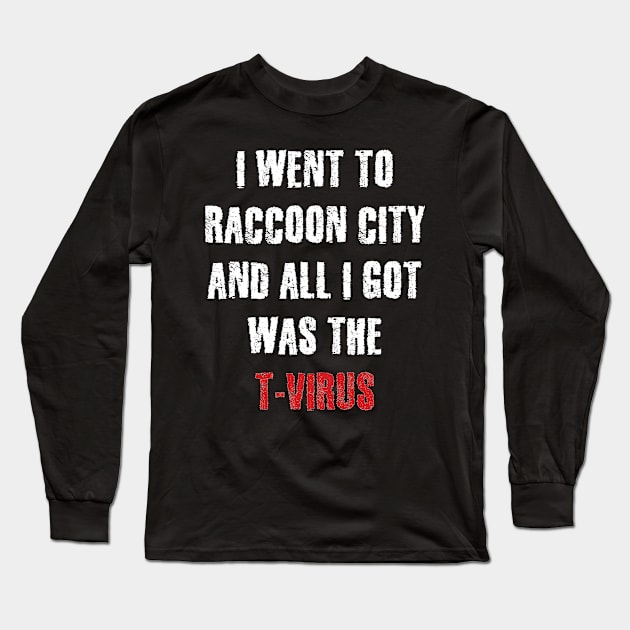 I Went to Raccoon City... Long Sleeve T-Shirt by snitts